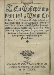Ten Postępek wydan iest z Praw Cesarskich, ktory Karolus V. Cesarz kazał wydać po wszystkich swoich Państwiéch