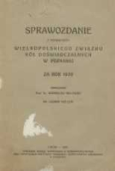 Sprawozdanie z działalności Wielkopolskiego Związku Kół Doświadczalnych w Poznaniu za rok 1932