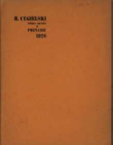 H. Cegielski Sp&oacute;łka Akcyjna w Poznaniu. Sprawozdanie za czas od 1 styczna do 31 grudnia r. 1928.