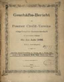 Gesch&auml;fts-Bericht des Posener Credit-Vereins zu Posen eingetragene Genossenschaft mit unbeschr&auml;nkter Haftpflicht f&uuml;r das Jahr 1896. (XXIII Geschaftsjahr).