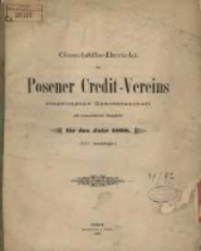 Geschäfts-Bericht des Posener Credit-Vereins zu Posen eingetragene Genossenschaft mit unbeschränkter Haftpflicht für das Jahr 1898. (XXV. Geschäftsjahr.)