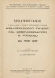 Sprawozdanie z działalności i wyników doświadczeń polowych Wielkopolskiego Związku Kół Doświadczalnych w Poznaniu za rok 1937