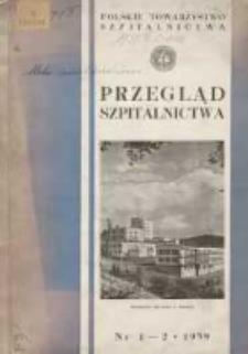 Przegląd Szpitalnictwa 1939 Nr1/2