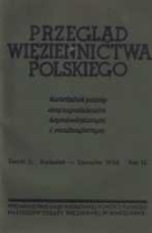 Przegląd Więziennictwa Polskiego: kwartalnik poświęcony zagadnieniom kryminologicznym i penitencjarnym 1938 kwiecień/czerwiec 1938 R.3 Z.2