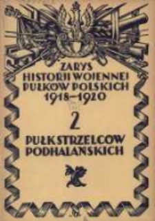 Zarys historji wojennej 2-go Pułku Strzelc&oacute;w Podhalańskich
