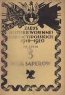 Zarys historji wojennej 5-go Pułku Saper&oacute;w