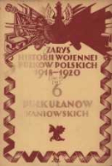 Zarys historji wojennej 6-go Pułku Ułan&oacute;w Kaniowskich
