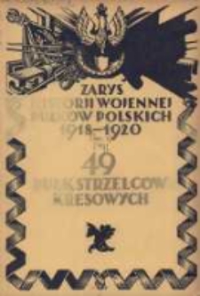 Zarys historji wojennej 49-go Pułku Piechoty