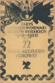 Zarys historji wojennej 22-go Pułku Artylerji Polowej