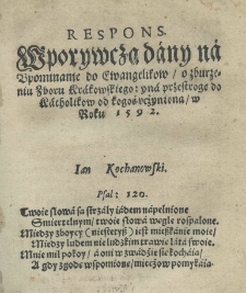 Respons w porywczą dany na upominanie do ewangelikow o zburzeniu zboru Krakowskiego: y na przestrogę do Katholikow od Kogoś ucźyniona w roku 1592