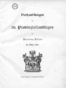Verhandlungen des 38 Provinziallandtages der Provinz Posen im März 1905