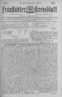 Fraust&auml;dter Kreisblatt. 1885.02.13 Nr13