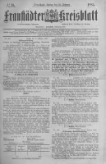 Fraust&auml;dter Kreisblatt. 1885.02.20 Nr15