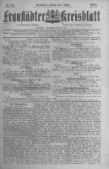 Fraust&auml;dter Kreisblatt. 1885.04.03 Nr27