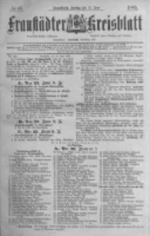 Fraust&auml;dter Kreisblatt. 1885.06.12 Nr47