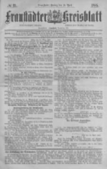 Fraust&auml;dter Kreisblatt. 1885.04.24 Nr33