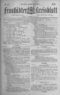 Fraust&auml;dter Kreisblatt. 1886.04.02 Nr27