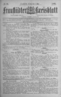 Fraust&auml;dter Kreisblatt. 1886.05.07 Nr36