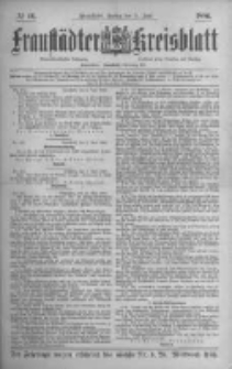 Fraustädter Kreisblatt. 1886.06.11 Nr46