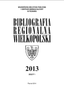 Bibliografia Regionalna Wielkopolski: 2013 Nr1