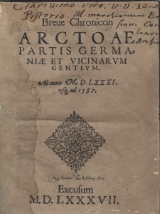 Breue Chronicon arctoae partis Germaniae et vicinarum gentium. Ab anno 1581 [rom.] usque ad 1587
