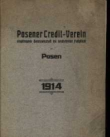 Geschäfts-Bericht des Posener Credit-Vereins zu Posen eingetragene Genossenschaft mit unbeschränkter Haftpflicht für das Jahr 1914. (XXXXI. Geschäftsjahr.)