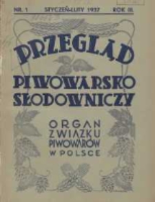 Przegląd Piwowarsko-Słodowniczy: organ Związku Piwowar&oacute;w w Polsce 1937 styczeń/luty R.3 Nr1