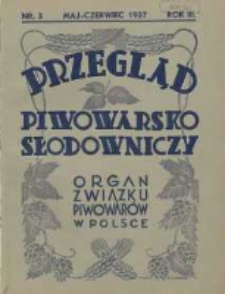 Przegląd Piwowarsko-Słodowniczy: organ Związku Piwowarów w Polsce 1937 maj/czerwiec R.3 Nr3