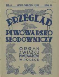 Przegląd Piwowarsko-Słodowniczy: organ Związku Piwowarów w Polsce 1937 lipiec/sierpień R.3 Nr4