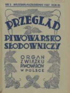 Przegląd Piwowarsko-Słodowniczy: organ Związku Piwowar&oacute;w w Polsce 1937 wrzesień/październik R.3 Nr5