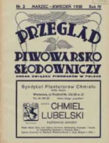 Przegląd Piwowarsko-Słodowniczy: organ Związku Piwowarów w Polsce 1938 marzec/kwiecień R.4 Nr2