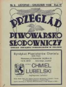 Przegląd Piwowarsko-Słodowniczy: organ Związku Piwowarów w Polsce 1938 listopad/grudzień R.4 Nr6