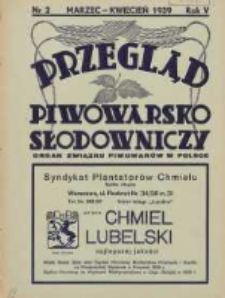 Przegląd Piwowarsko-Słodowniczy: organ Związku Piwowarów w Polsce 1939 marzec/kwiecień R.5 Nr2