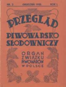 Przegląd Piwowarsko-Słodowniczy: organ Związku Piwowarów w Polsce 1935 grudzień R.1 Nr2