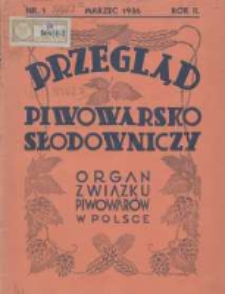 Przegląd Piwowarsko-Słodowniczy: organ Związku Piwowar&oacute;w w Polsce 1936 marzec R.2 Nr1