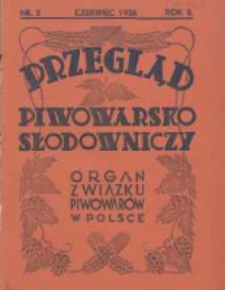 Przegląd Piwowarsko-Słodowniczy: organ Związku Piwowar&oacute;w w Polsce 1936 czerwiec R.2 Nr2
