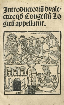 Introductoriu[m] dyalectice q[uo]d Congestu[m] Logicu[m] apellatur