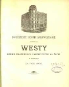 Dwudzieste siódme Sprawozdanie z Czynności Westy Banku Wzajemnych Zabezpieczeń na Życie w Poznaniu za rok 1900