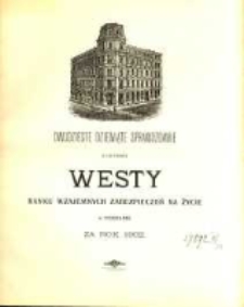 Dwudzieste dziewiąte Sprawozdanie z Czynności Westy Banku Wzajemnych Zabezpieczeń na Życie w Poznaniu za rok 1902