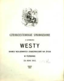 Czterdzieste drugie Sprawozdanie z Czynności Westy Banku Wzajemnych Zabezpieczeń na Życie w Poznaniu za rok 1915