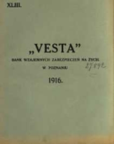 Czterdzieste trzecie Sprawozdanie z Czynności Westy Banku Wzajemnych Zabezpieczeń na Życie w Poznaniu za rok 1916