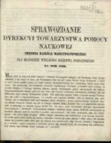 Sprawozdanie Dyrekcyi Towarzystwa Pomocy Naukowej imienia Karola Marcinkowskiego dla Młodzieży Wielkiego Księstwa Poznańskiego za rok 1862