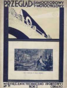 Przegląd Samochodowy i Motocyklowy: dawniej "Automobilista Wojskowy": organ Wojskowego Klubu Samochodowego i Motocyklowego 1927 sierpień R.2 Nr21