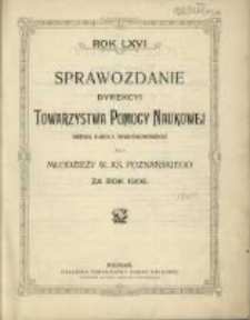 Sprawozdanie Dyrekcyi Towarzystwa Pomocy Naukowej imienia Karola Marcinkowskiego dla Młodzieży W. Ks. Poznańskiego za rok 1906