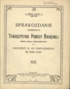 Sprawozdanie Dyrekcyi Towarzystwa Pomocy Naukowej imienia Karola Marcinkowskiego dla Młodzieży W. Ks. Poznańskiego za rok 1909