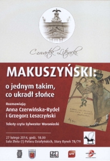 Makuszyński - o jednym takim, co ukradł słońce. Rozmawiają: Anna Czerwińska-Rydel i Grzegorz Leszczyński, teksty czyta Sylwester Woroniecki