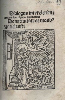 Dialogus inter clericum et militem super dignitate papali et regia. - Compendium de vita Antichristi