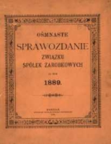 Ósmnaste Sprawozdanie Związku Spółek Zarobkowych w W. Księstwie Poznańskiem i w Prusach Zachodnich za rok 1889