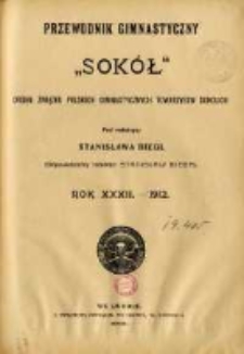Przewodnik Gimnastyczny "Sokół": organ Związku Polskich Gimnastycznych Towarzystw Sokolich w Austryi 1912.01 R.32 Nr1