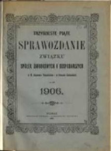 Trzydzieste piąte Sprawozdanie Związku Spółek Zarobkowych i Gospodarczych na Poznańskie i Prusy Zachodnie za rok 1906